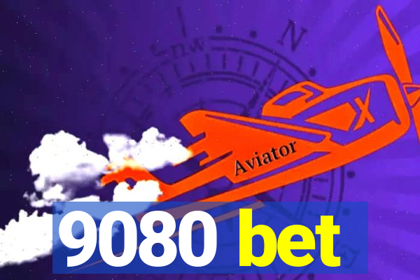9080 bet